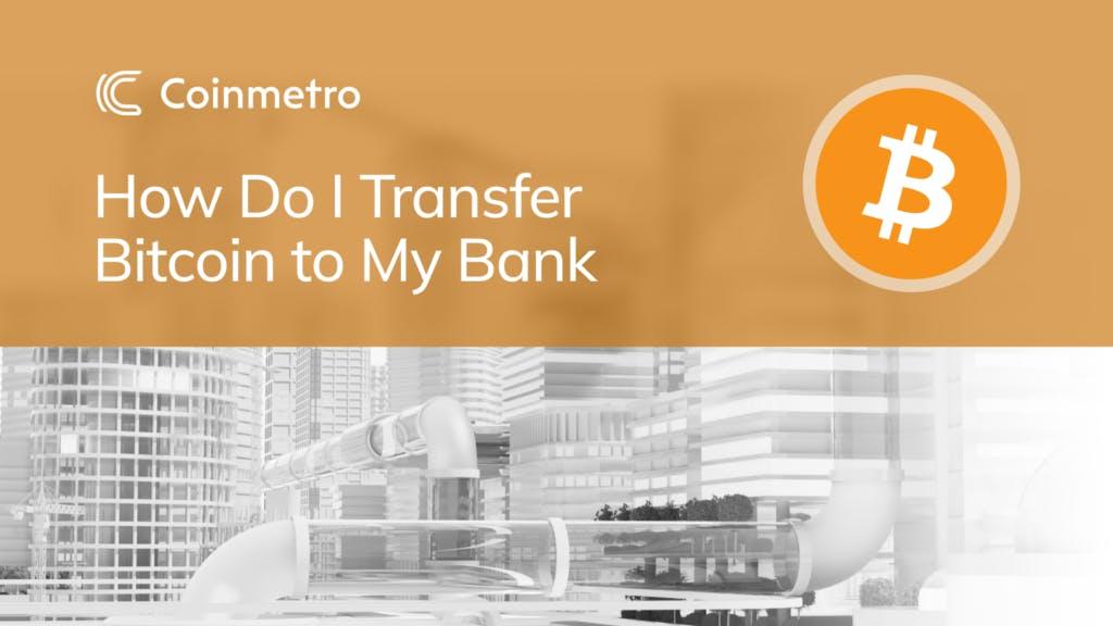 how to transfer bitcoins to my bank account